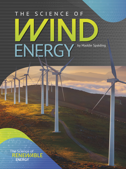 Title details for The Science of Wind Energy by Maddie Spalding - Available